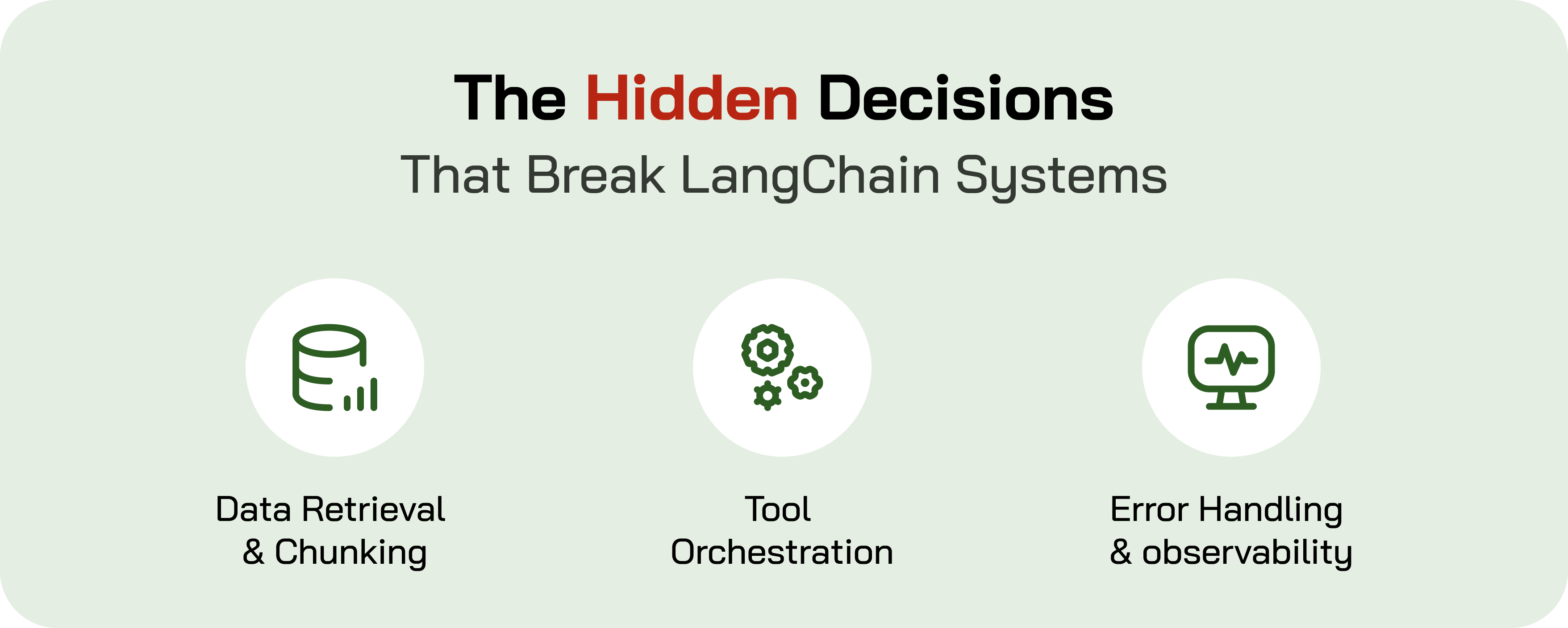 The hidden decisions that break LangChain systems