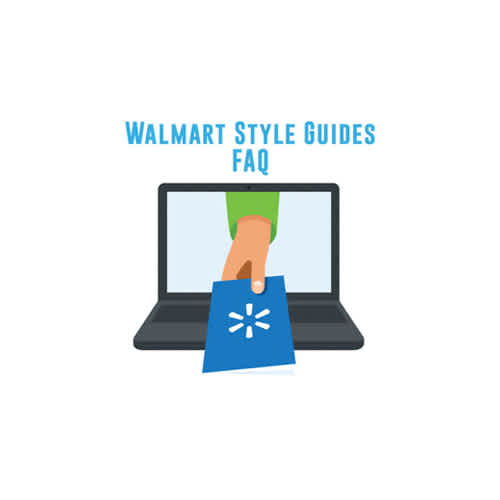 Walmart Supplier Style Guides FAQ