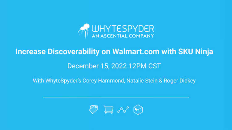 WEBINAR: Increase Discoverability on Walmart.com with SKU Ninja