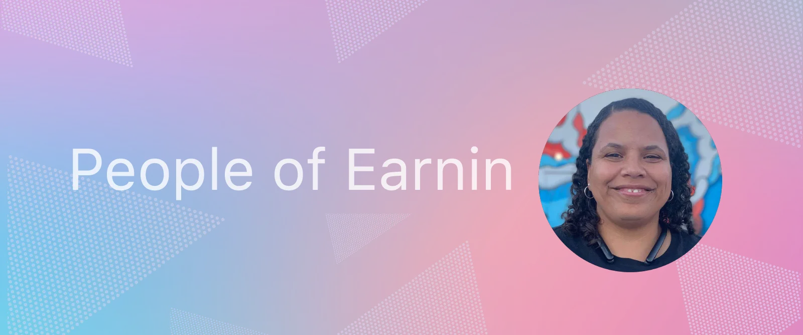 Thumbnail for People of EarnIn: Kim Crook