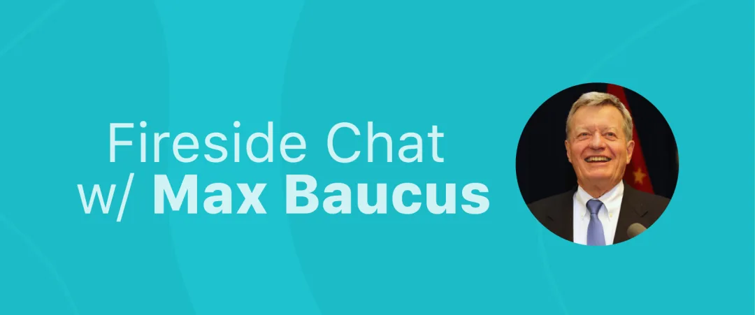 Thumbnail for Fireside Chat: Max Baucus