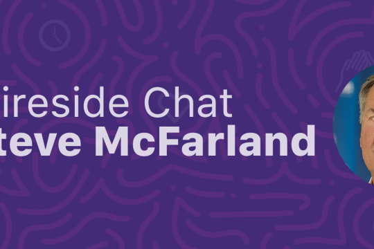 Fireside Chat: Steve McFarland