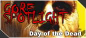 Gore Spotlight: Day of The Dead