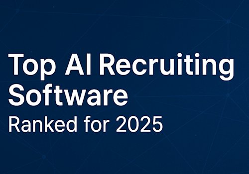 Top AI Recruiting Software Ranked for 2025 image