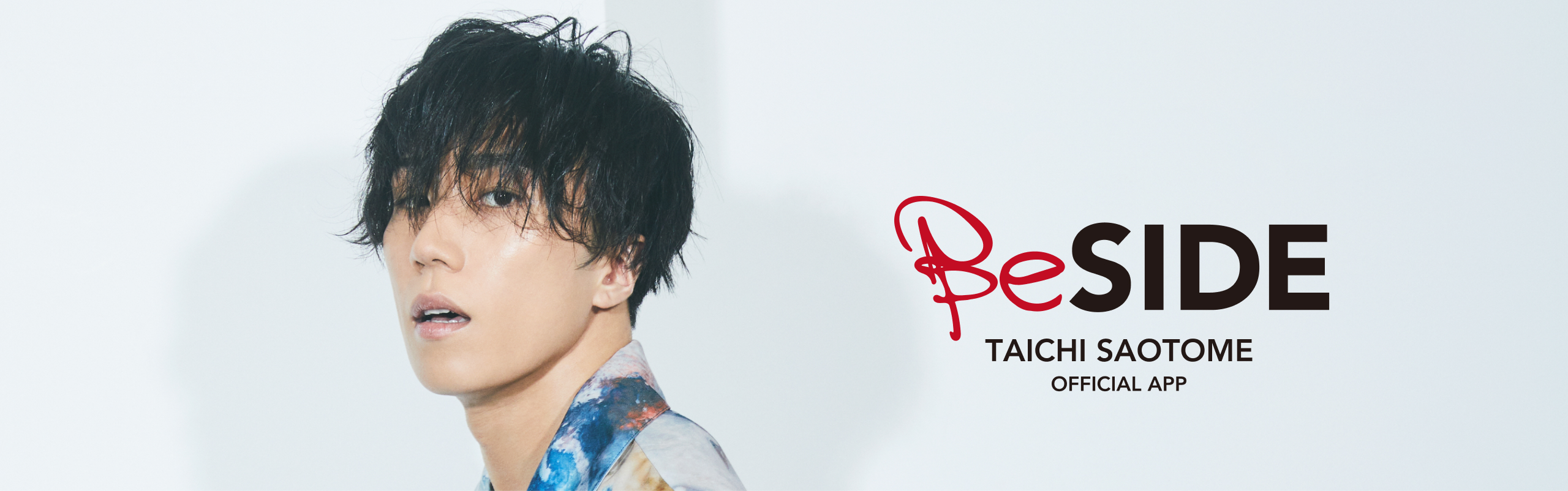 TAICHI SAOTOME OFFICIAL APP 「BESIDE」