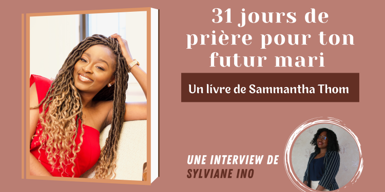 31 Jours de prière pour ton futur mari, une interview de Sylviane Ino