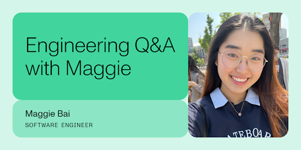 Q&A with Maggie Bai, software engineer at Persona