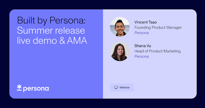 Built by Persona: Summer release live demo & AMA