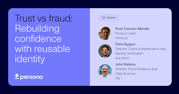 Trust vs fraud: Rebuilding confidence with reusable identity