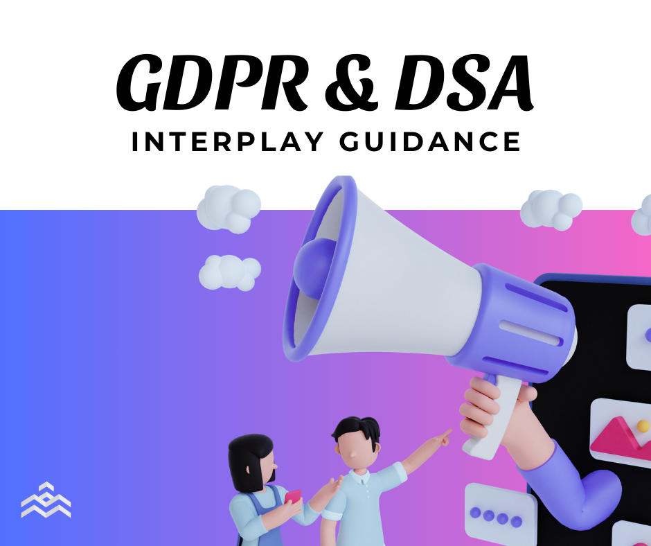 DSA and GDPR Interplay Explained: A Guide for Online Services
