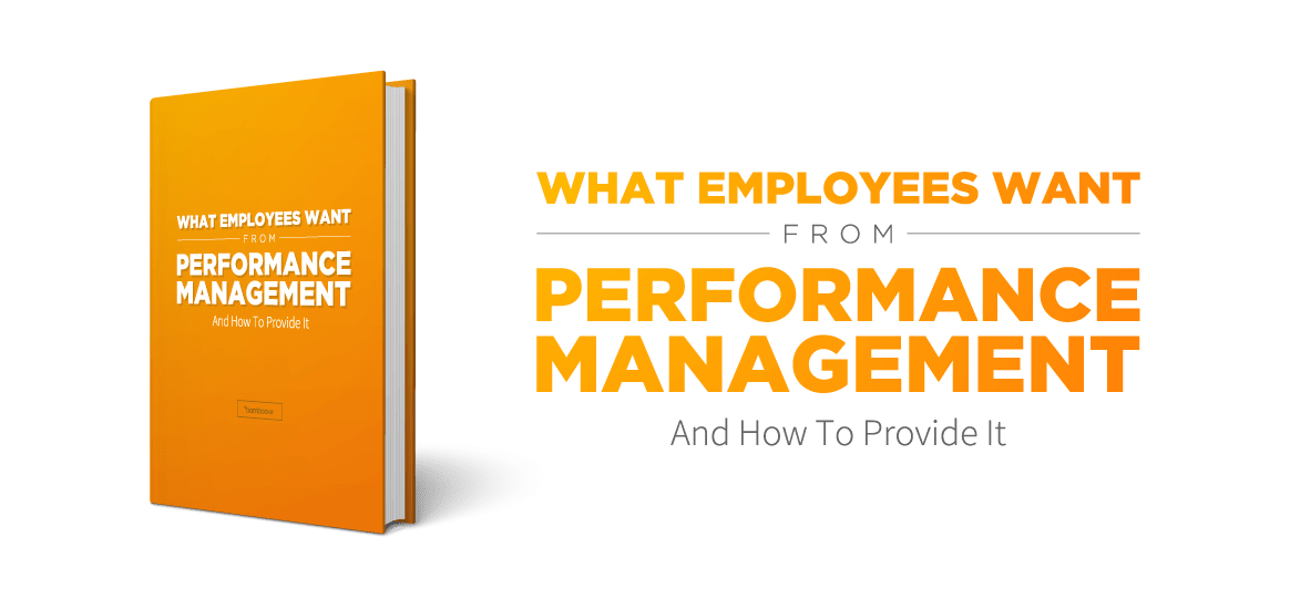 Performance Management: What Employees Really Want 