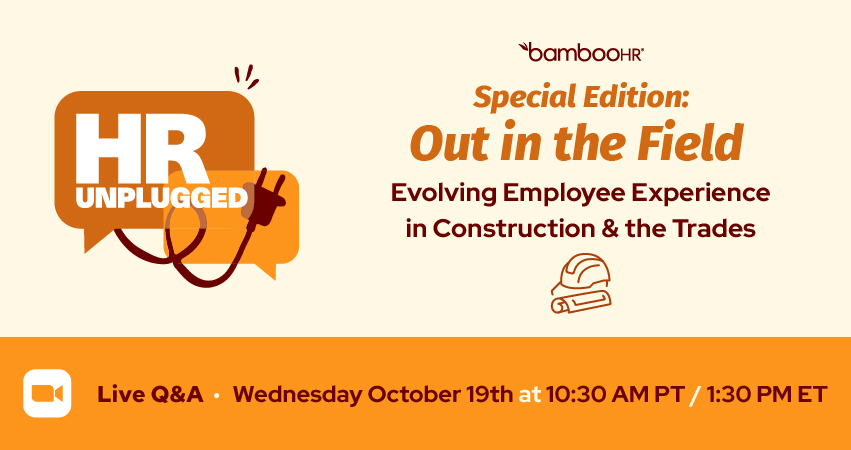 Out in the Field—How to Evolve Employee Experience in Construction & the Trades