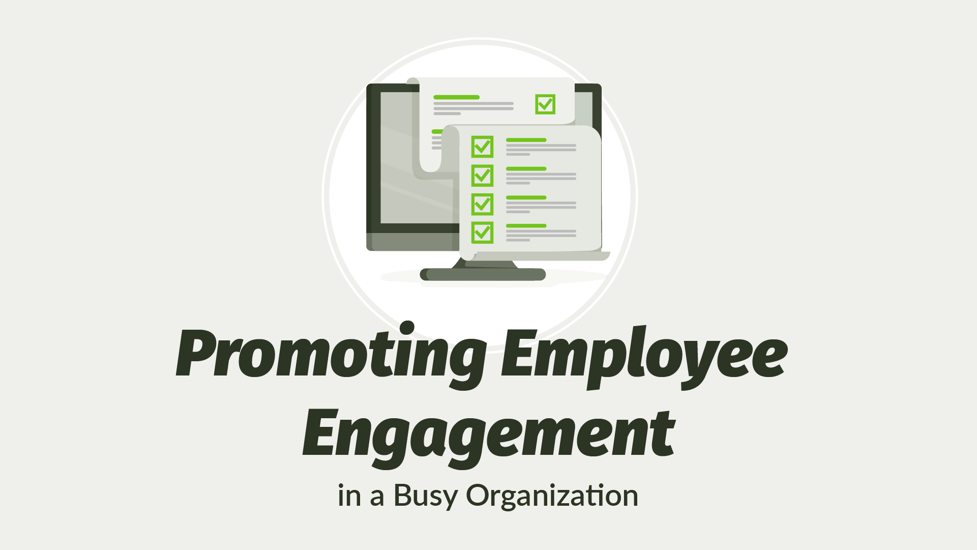 Promoting Employee Engagement in a Busy Organization