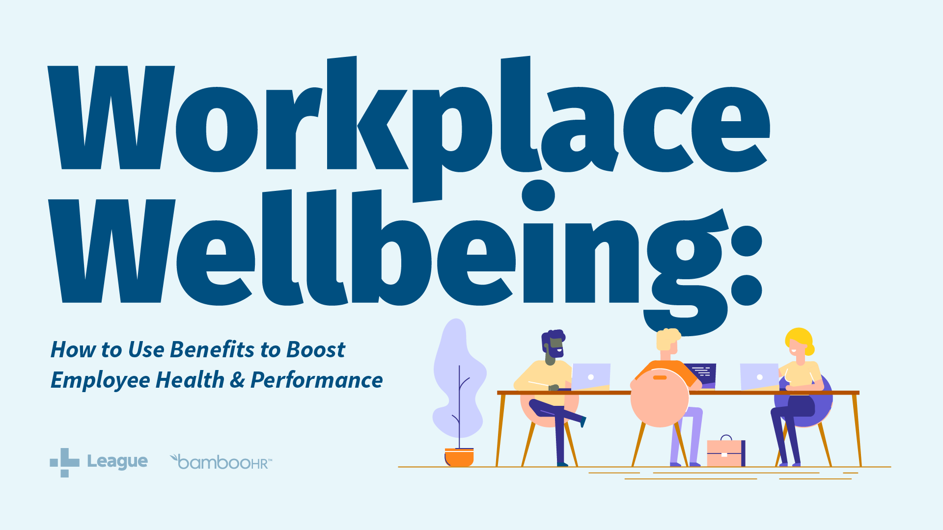 Workplace Wellbeing: How to Use Benefits to Boost Employee ...