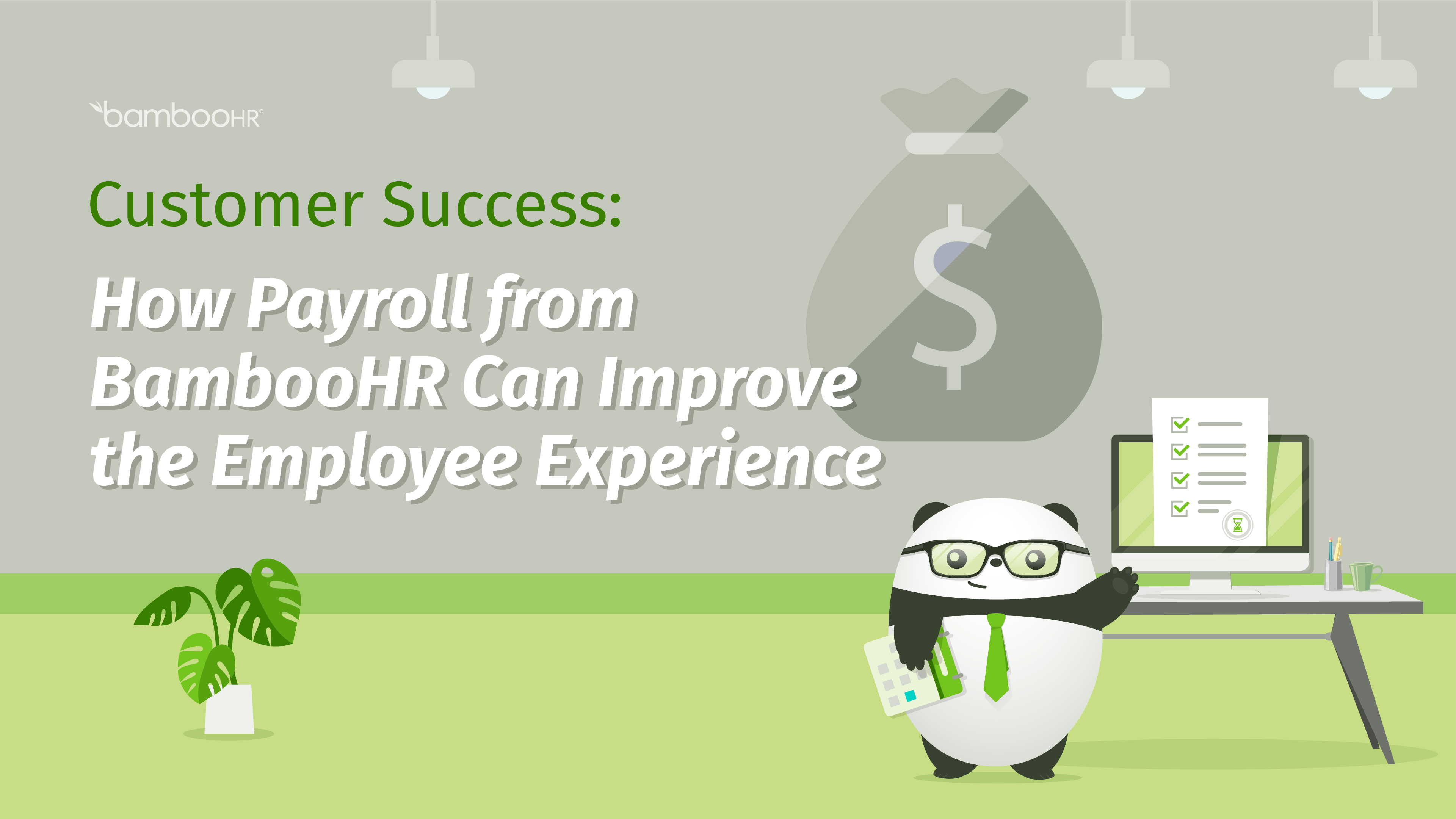 How Payroll from BambooHR Can Improve the Employee Experience