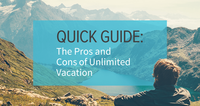 Unlimited PTO: The Pros and Cons of Unlimited Vacation