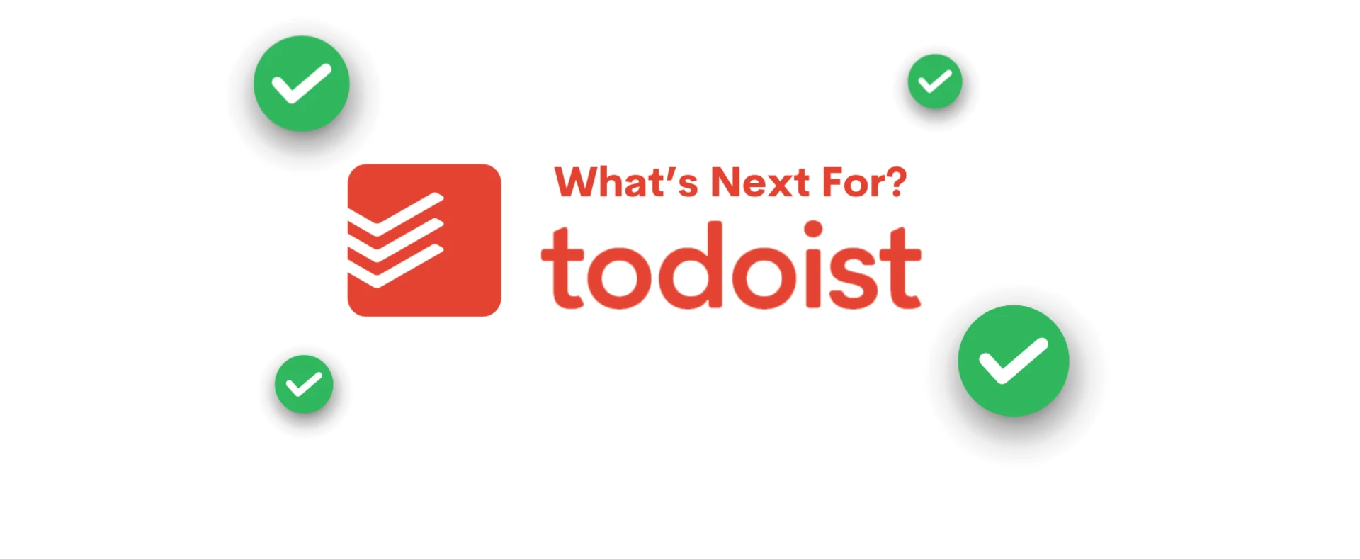 What-s Next for Todoist?