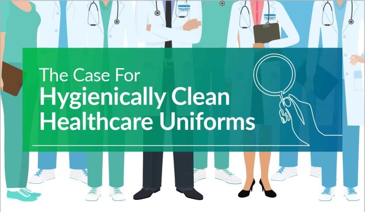 The Case for Hygienically Clean Healthcare Uniforms