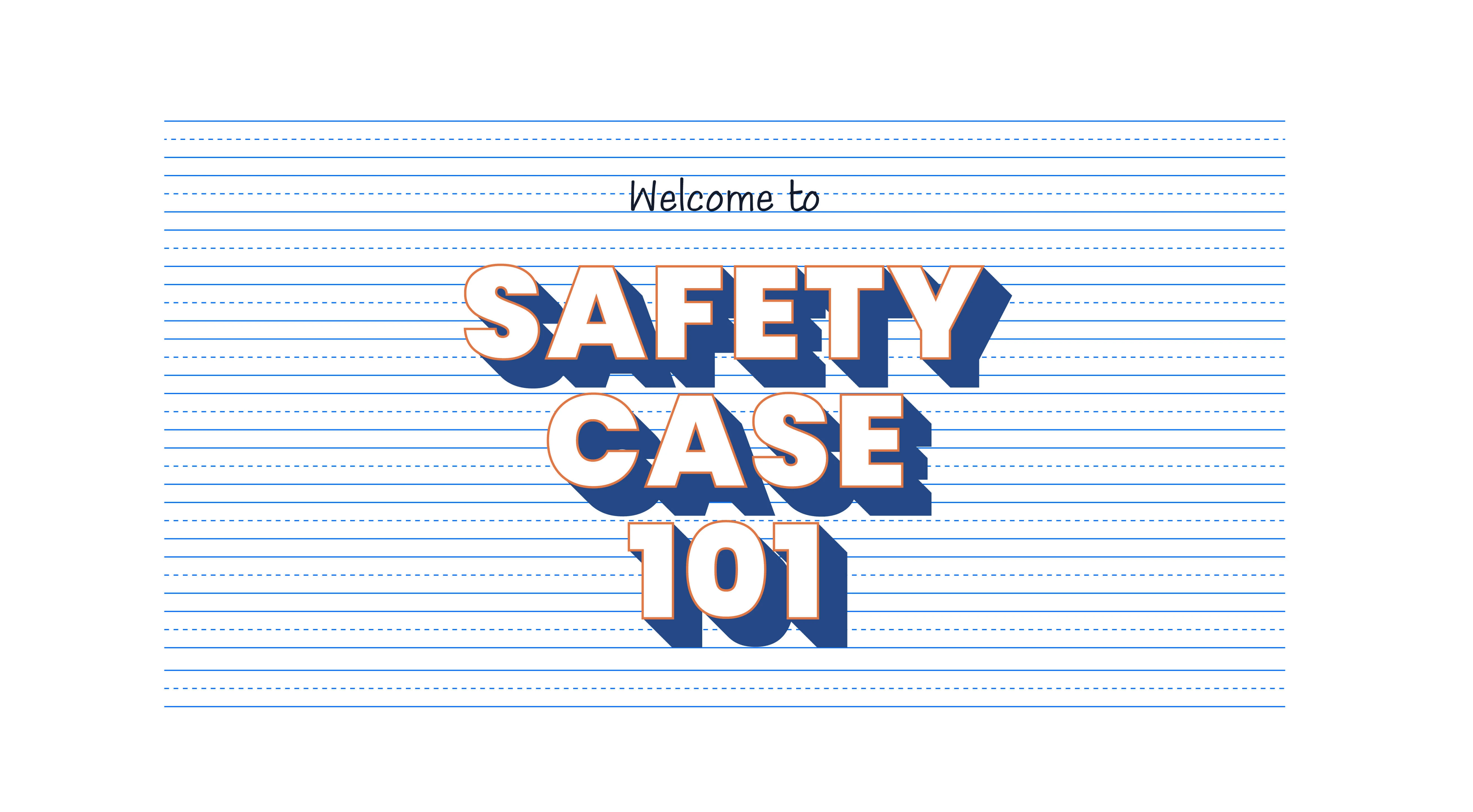 Safety Case 101 - Desktop