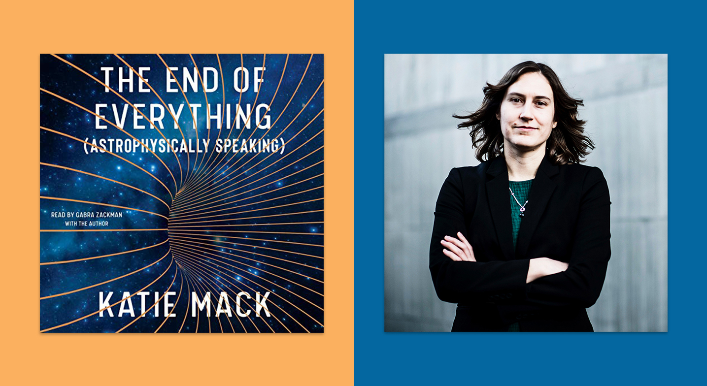 katie mack the end of everything astrophysically speaking