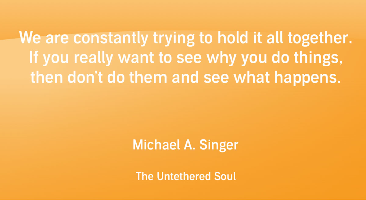 the untethered soul quotes