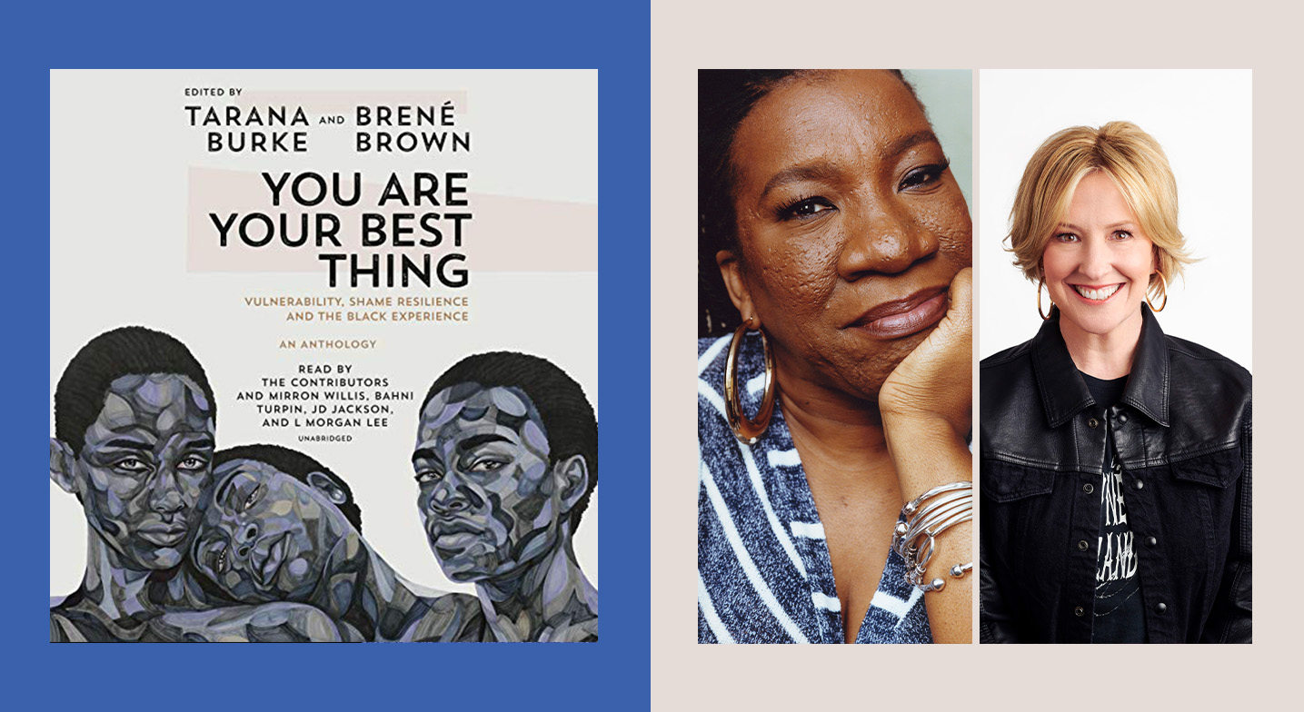 Tarana Burke And Brene Brown Created You Are Your Best Thing As A Soft Place For Black People To Land Audible Com