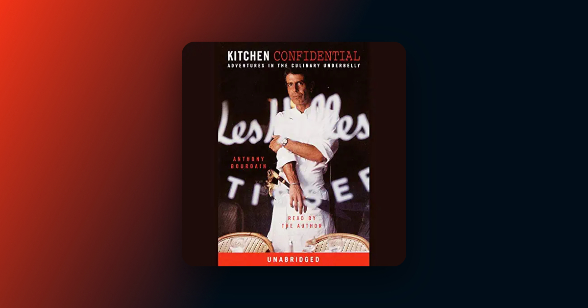 Kitchen Confidential By Anthony Bourdain