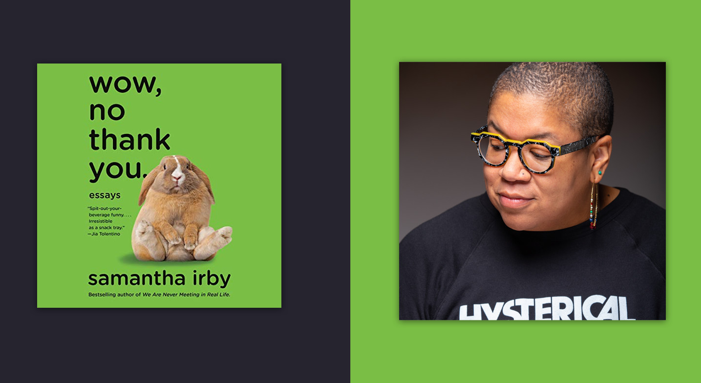 Our New Battle Cry Is Samantha Irby S Wow No Thank You Audible Com