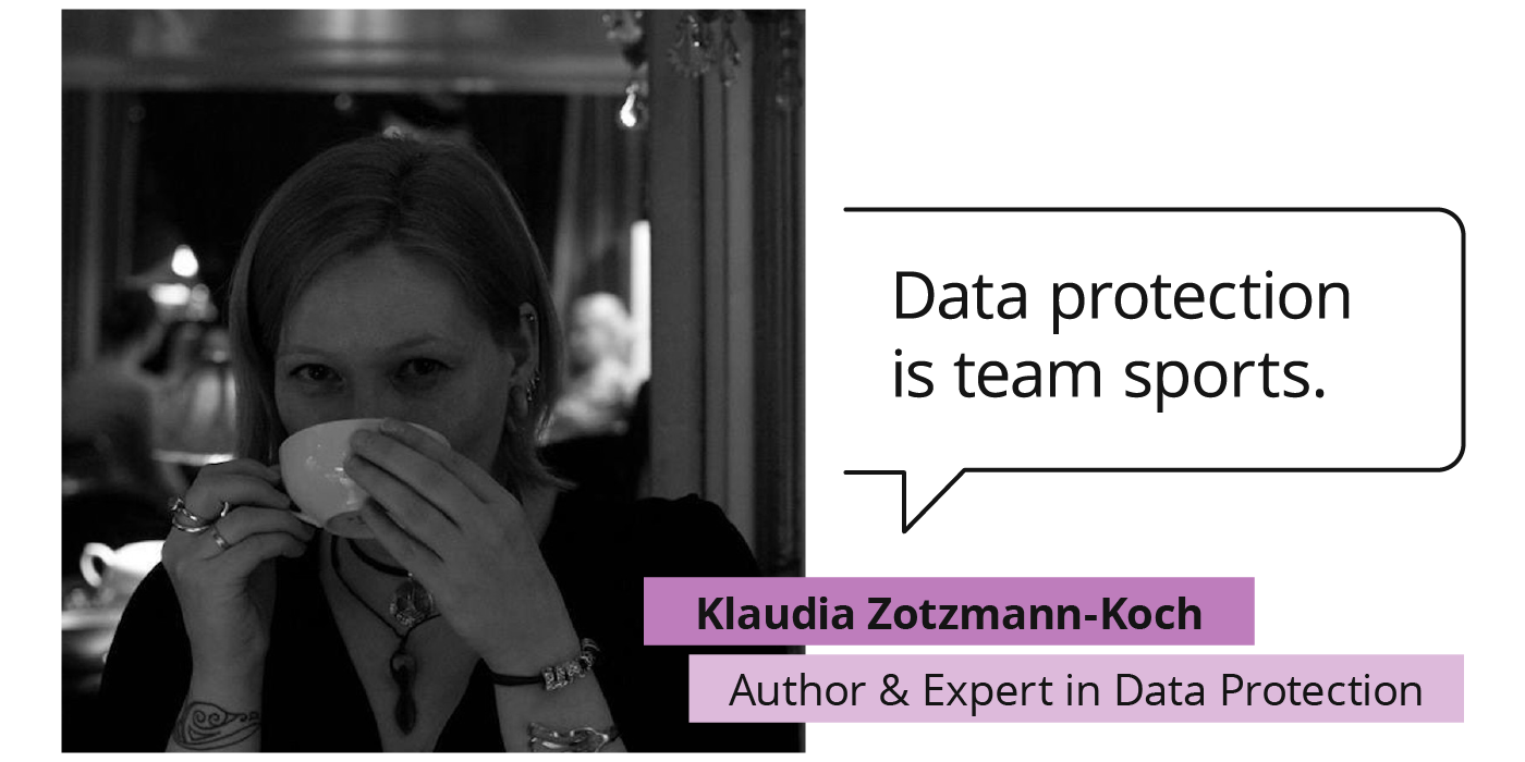 Quote Klaudia Zotzmann-Koch, author and expert in data protection: "Data protection is team sports"