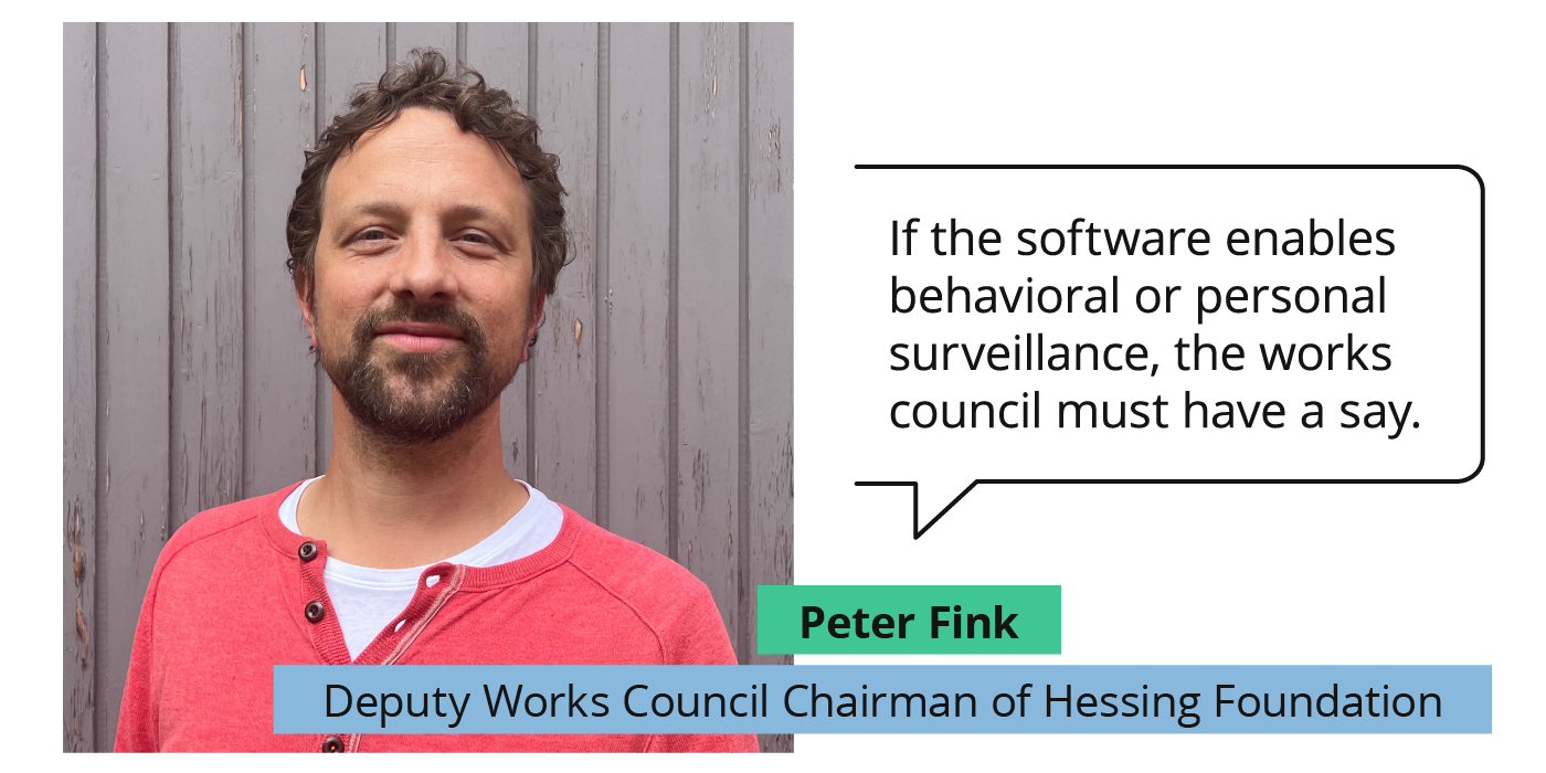 If the software enables behavioral or personal surveillance, the works council must have a say.
