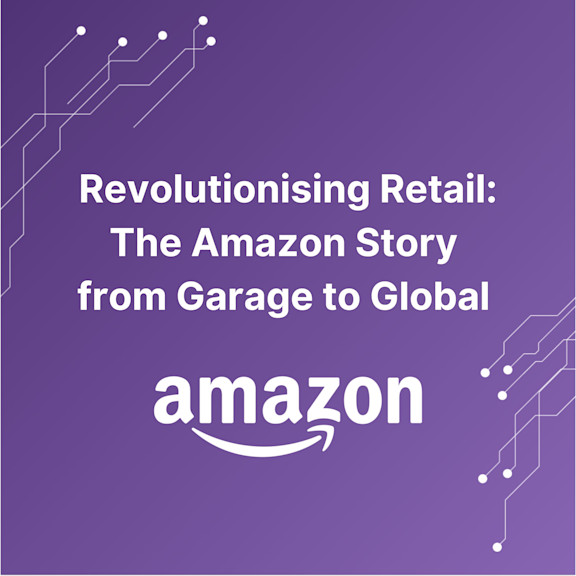 Revolutionising Retail The Amazon Story from Garage to Global Blog DoganTech