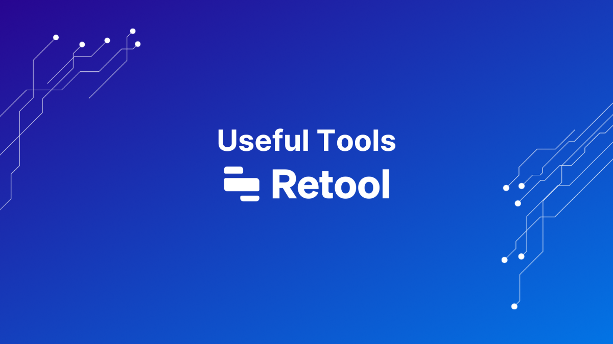 Useful Tools - Retool - Hero