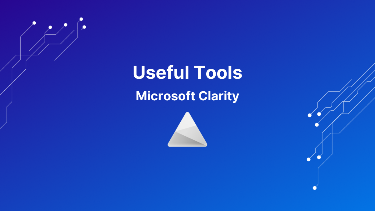 Useful Tools - Miscrosoft Clarity - Header