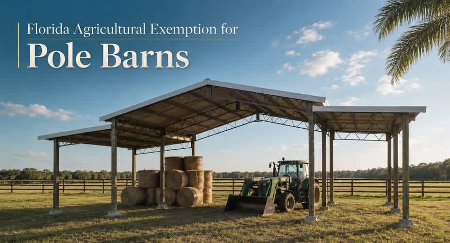 Florida Agricultural Exemption for Pole Barns: What Qualifies and What Doesn’t