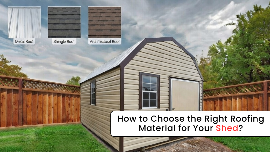 How to Choose the Right Roofing Material for Your Shed
