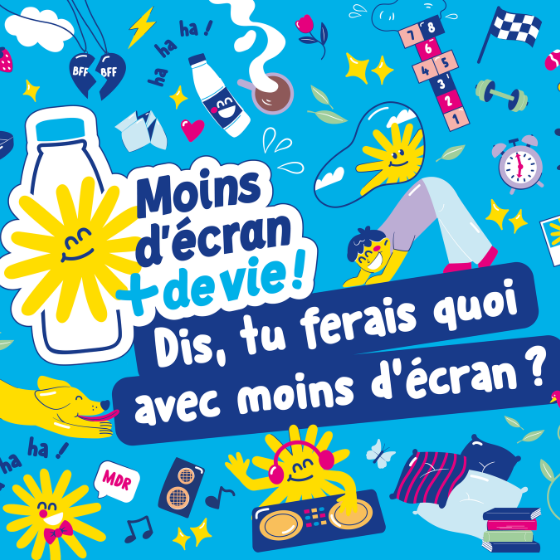 Moins d'écran + de vie !