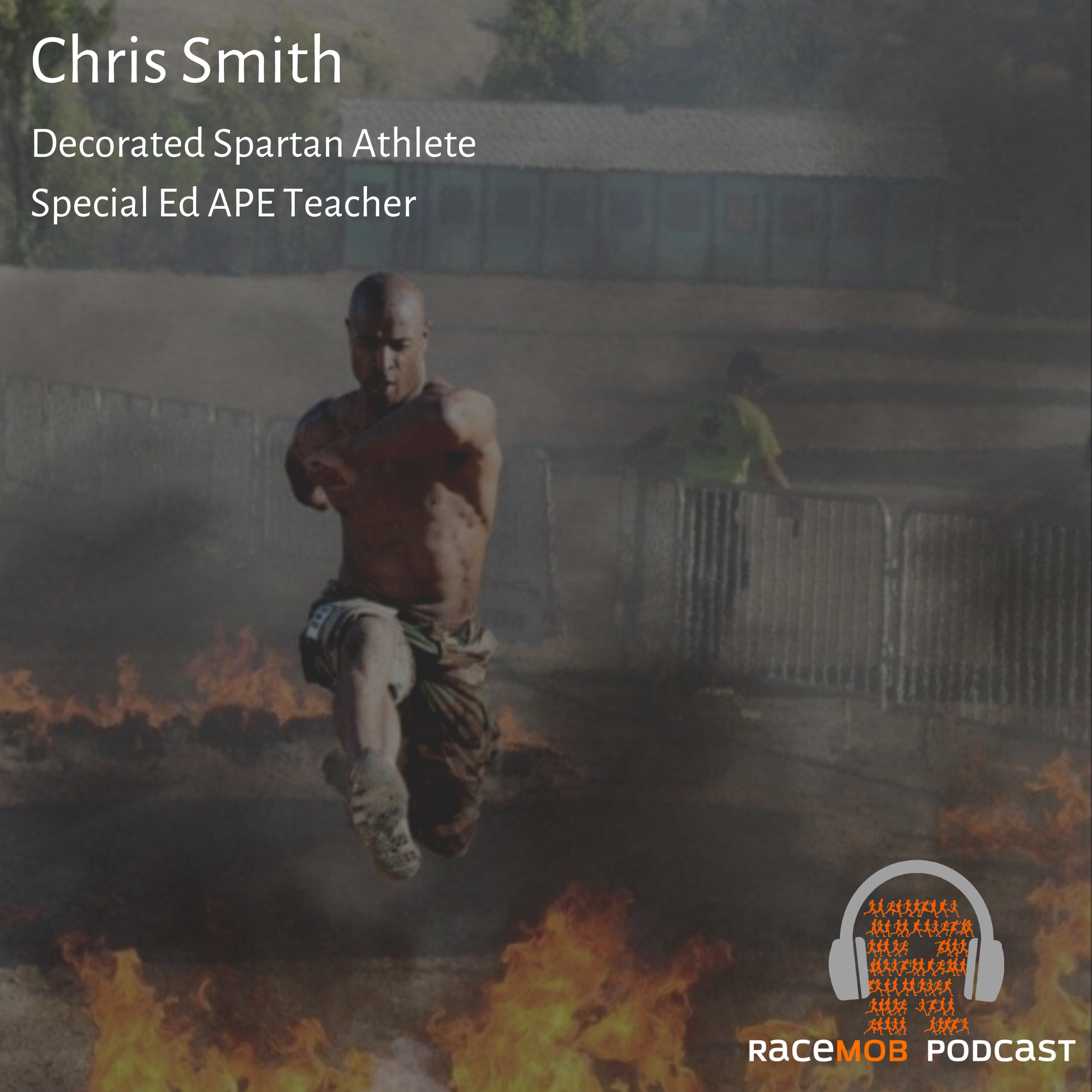 Conquering 40 Spartan Races a Year in his 50's with Chris Smith