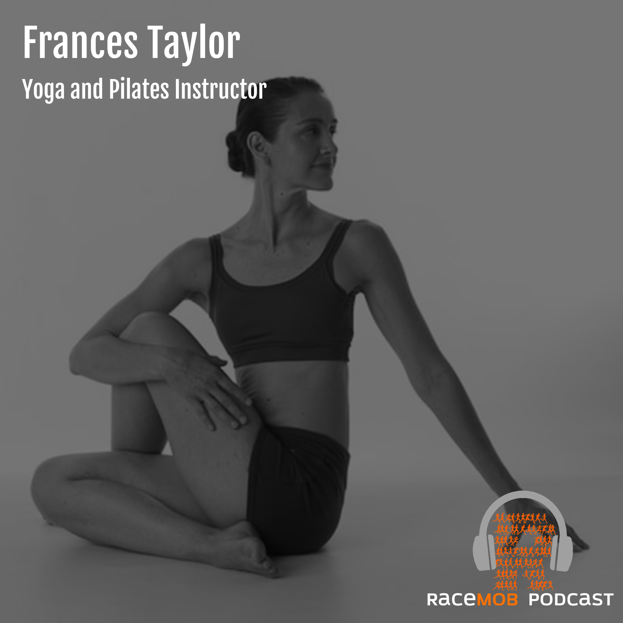 Loosen Up to Run Fast with Yoga, Pilates, and Anatomy Expert Frances Taylor