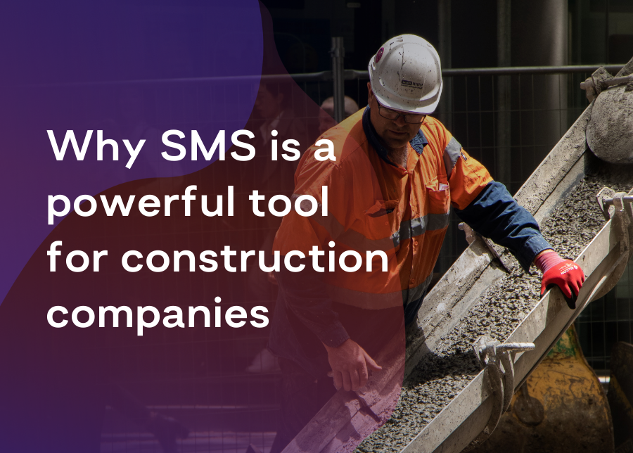 SMS A Powerful Tool For Construction Companies Whispir