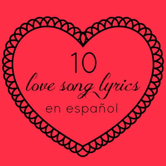 10 Love Songs En Espanol Mom Com