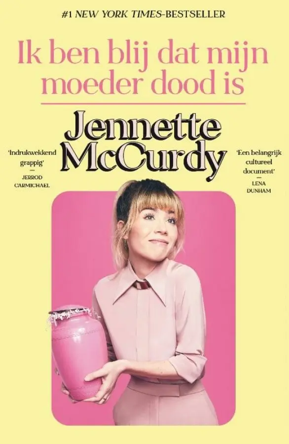 Boek - Jennette McCurdy - Ik ben blij dat mijn moeder dood is