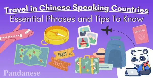 Travel in Chinese Speaking Countries: Essential Phrases and Tips To Know