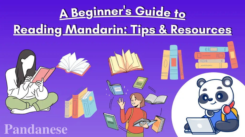 A Beginner's Guide to Reading Mandarin: Tips & Resources