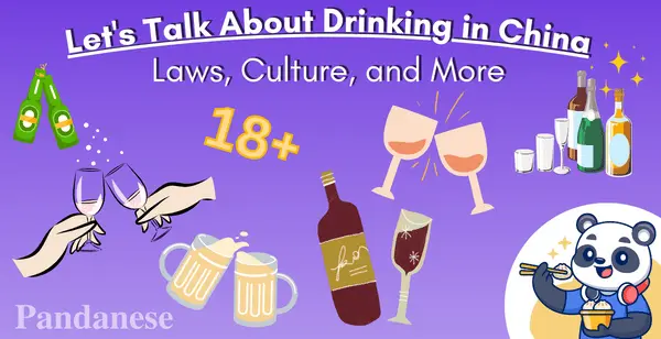 Let's Talk About Drinking in China: Laws, Culture, and More