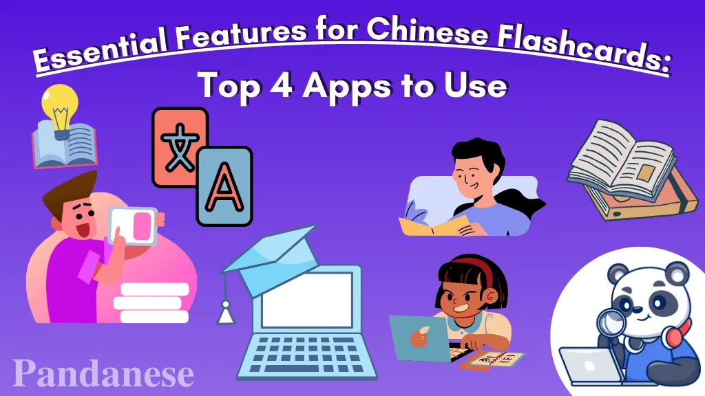 7 Essential Features for Chinese Flashcards: Top 4 Apps to Use