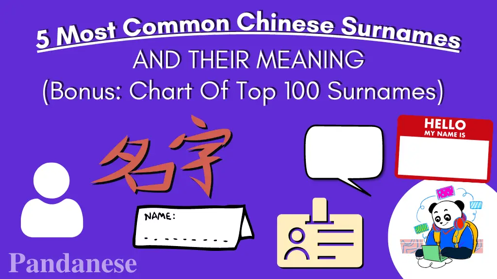5 Most Common Last Names in Chinese and Their Meaning (Bonus: Chart Of Top 100 Surnames)
