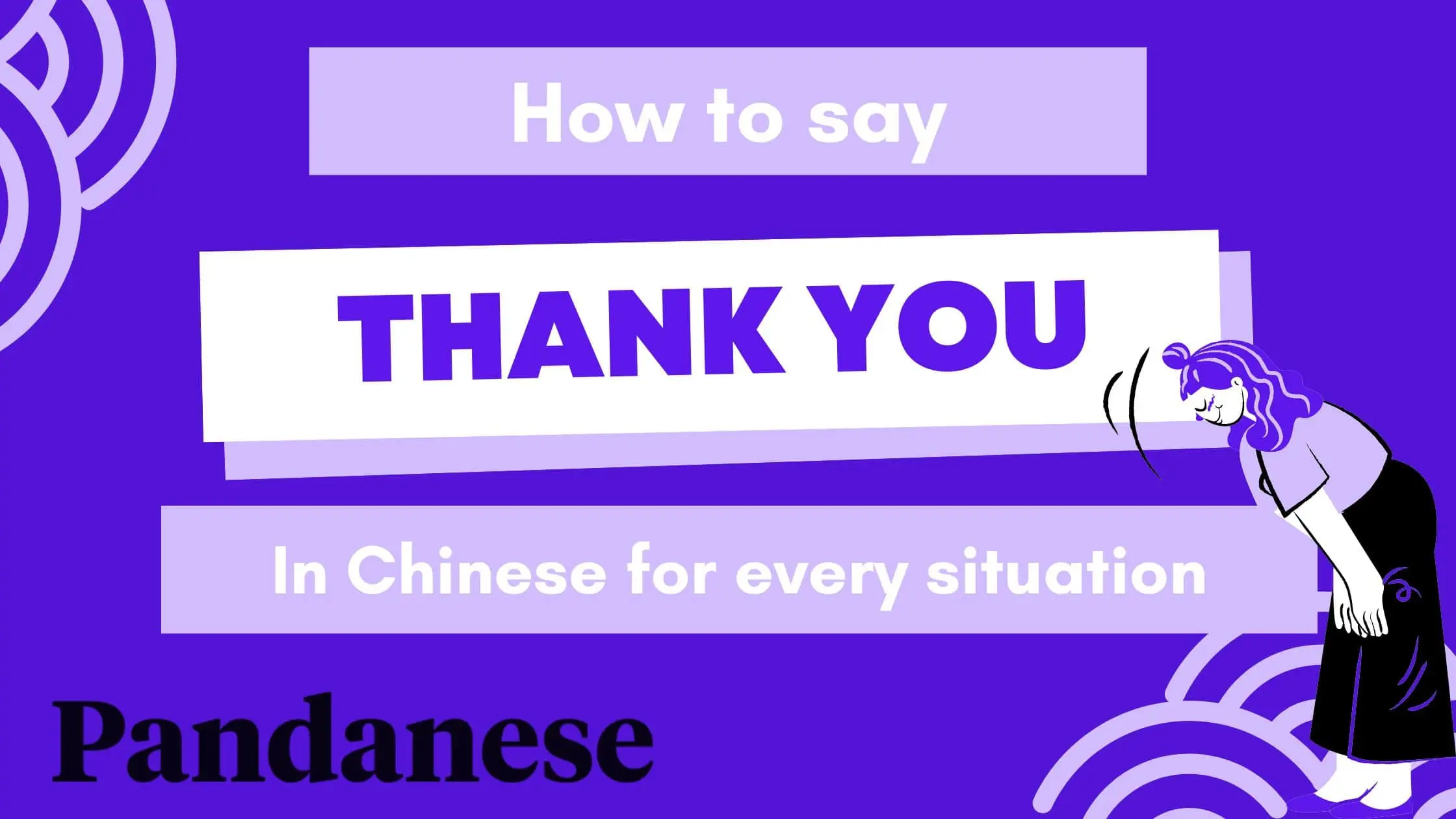 How to Say Thank You In Mandarin In Any Situation 