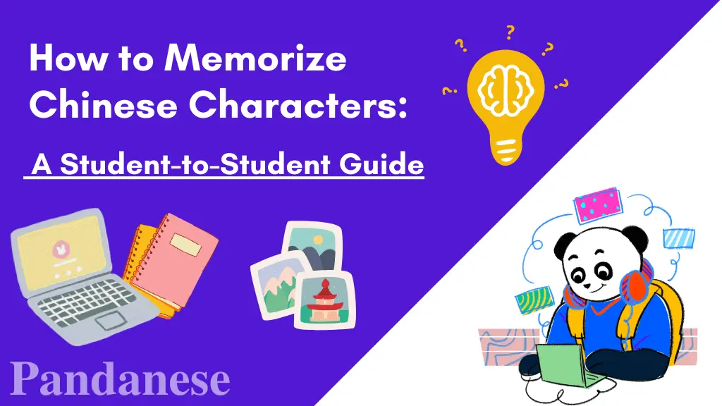 how-to-memorize-chinese-characters-student-to-student-guide