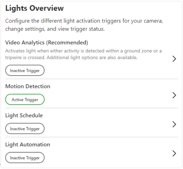 Learn how to configure the different light activation triggers for the camera, settings and view trigger status.