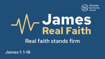 James: Real Faith 1 - Real faith stands firm